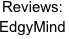 Reviews:
EdgyMind